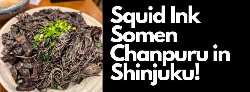 Ink-redible Eats: Squid Ink Somen Chanpuru in Shinjuku!